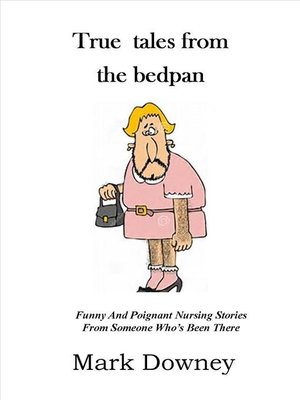 cover image of True Tales From the Bedpan